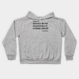 Trust Me Sock With Sandals Looks Good - Alcohol #1 Kids Hoodie